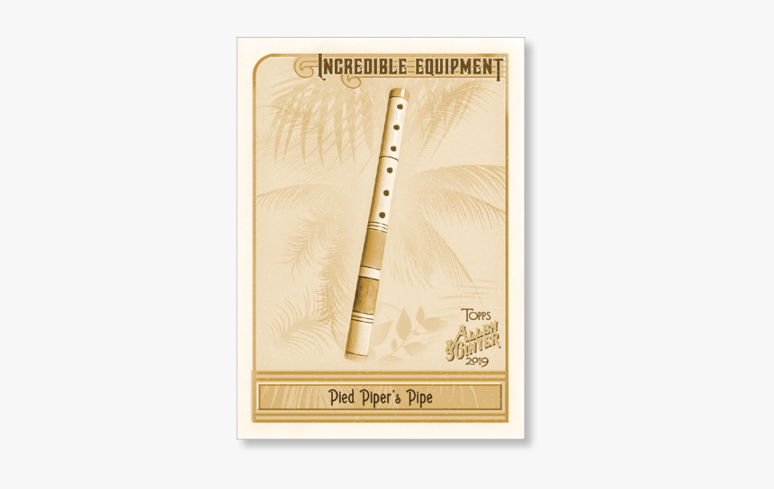 Pied Piper"s Pipe 2019 Topps Allen & Ginter Oversized - Flute, HD Png Download, Free Download