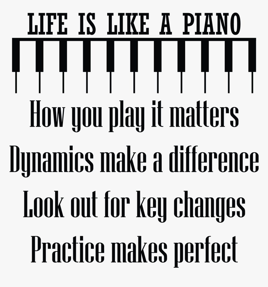 Life Is Like A Piano - Life Is Like Playing Piano Quotes, HD Png Download, Free Download