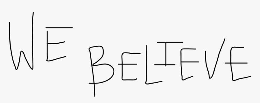 We Believe - Calligraphy, HD Png Download, Free Download