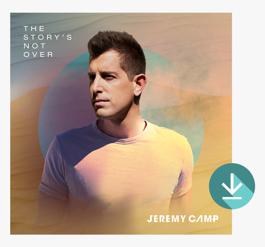 Jeremy Camp The Story's Not Over, HD Png Download, Free Download