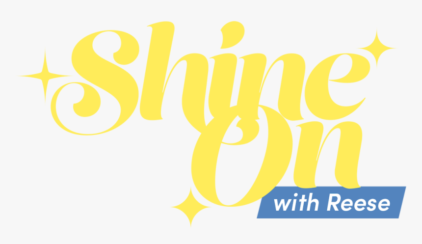Shine On With Reese - Shine On Reese Witherspoon, HD Png Download, Free Download