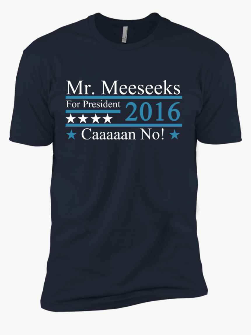 Meeseeks Caaaaan No Tee/hoodie/tank - T-shirt, HD Png Download, Free Download