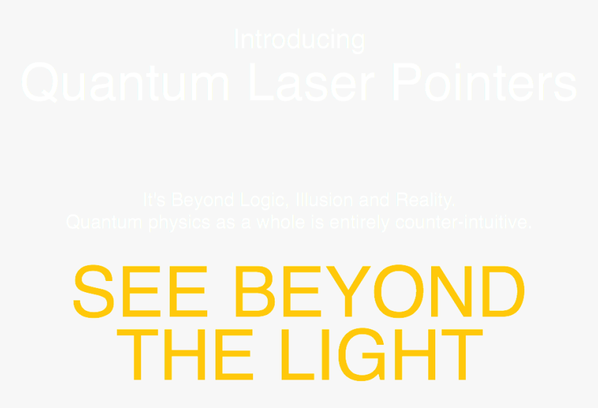Introducing Quantum Laser Pointers   It"s Beyond Logic, - If You Really Knew Me, HD Png Download, Free Download