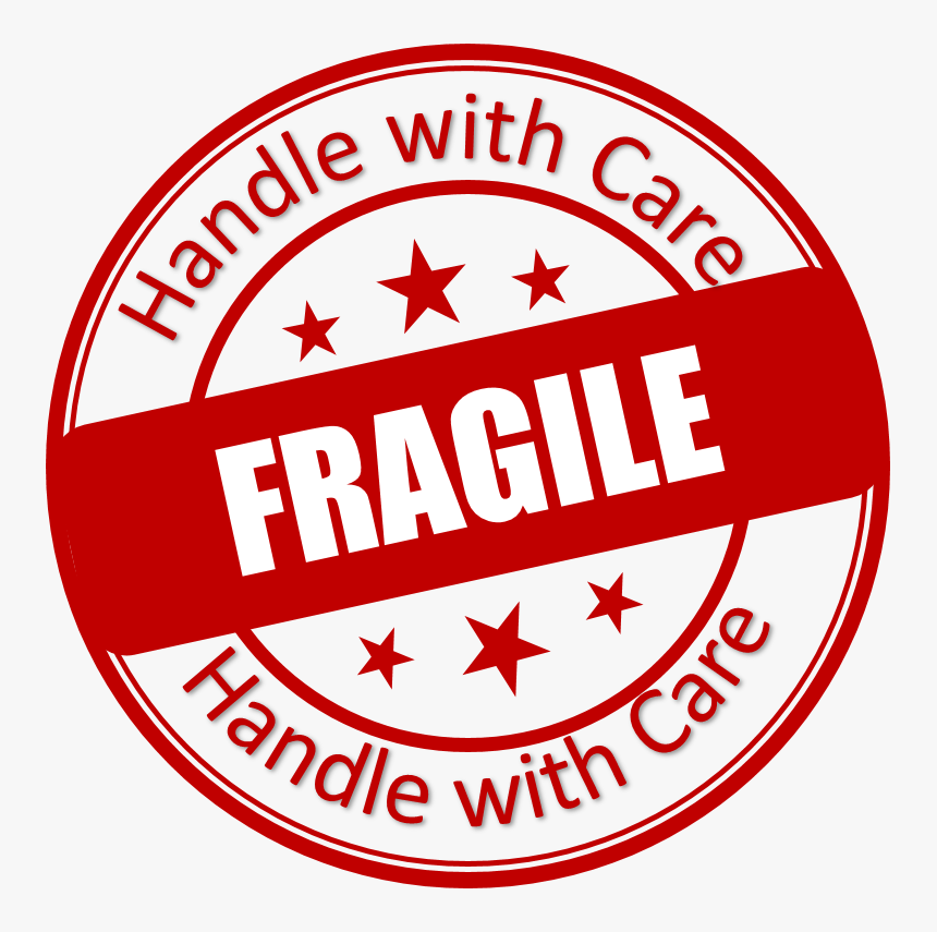 Fragile Handle With Care Transparent Png Download Fragile Handle With Care Png Png Download Kindpng