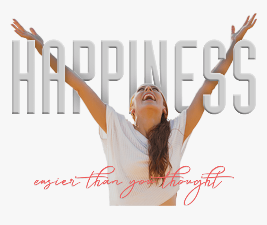 Happiness Is Easier Than You Think - Poster, HD Png Download, Free Download