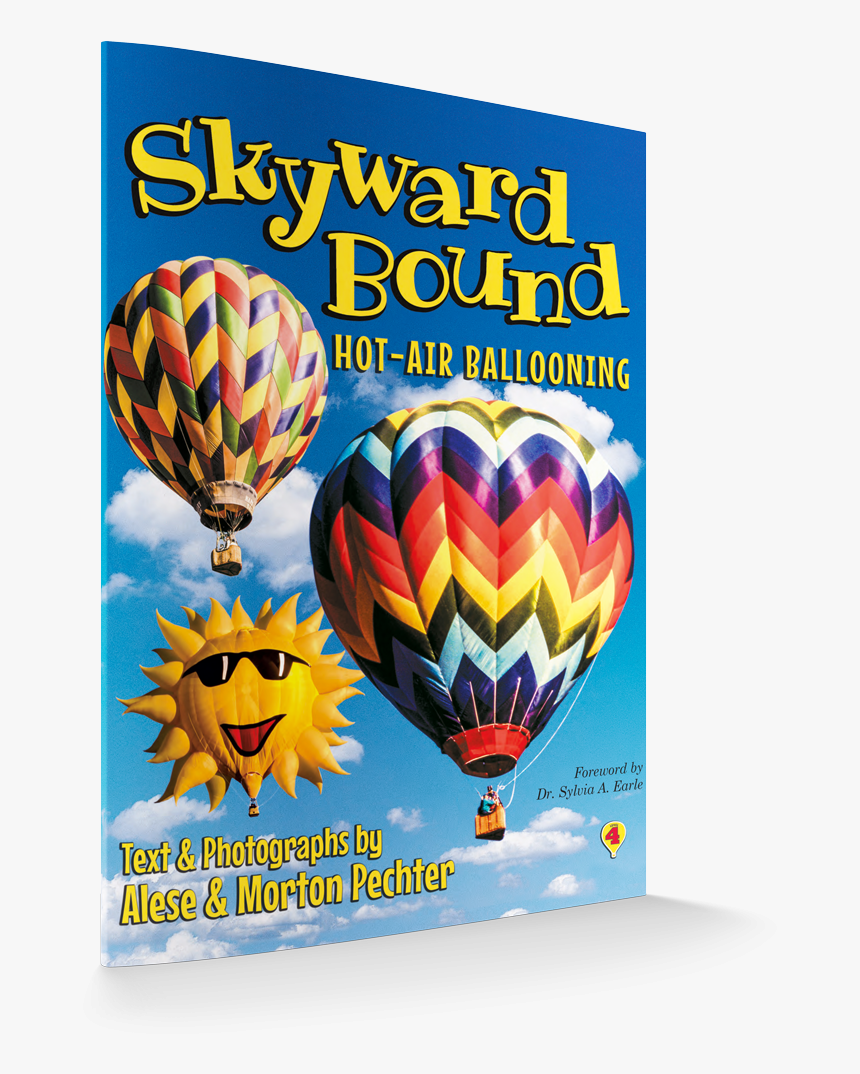 Skyward Bound 3d - Hot Air Balloon, HD Png Download, Free Download