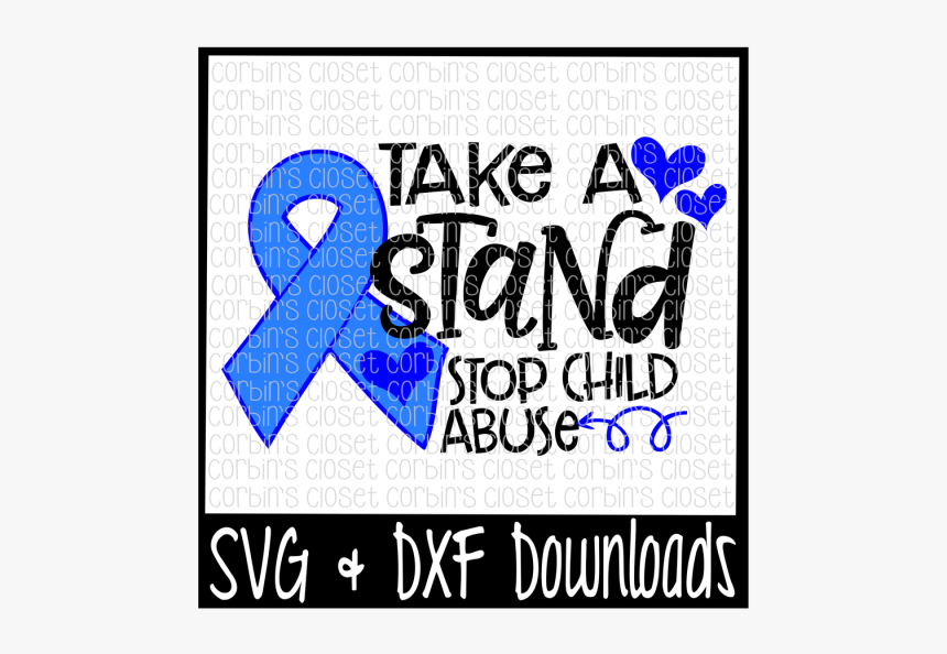 Child Abuse Awareness Svg * Take A Stand Stop Child - Poster, HD Png Download, Free Download