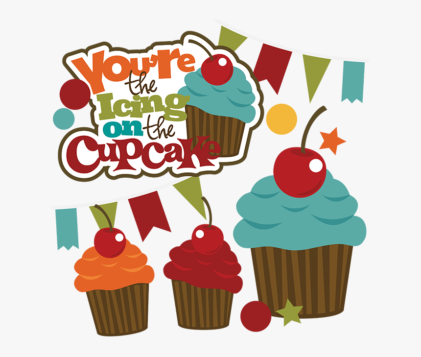 You"re The Icing On The Cupcake Svg Cupcake Svg File - Cupcake, HD Png Download, Free Download