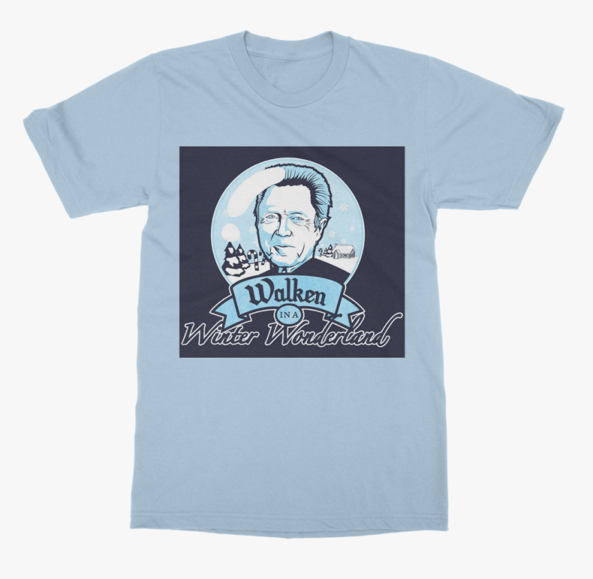 Walken In A Winter Wonderland ﻿classic Adult T-shirt"
 - T-shirt, HD Png Download, Free Download