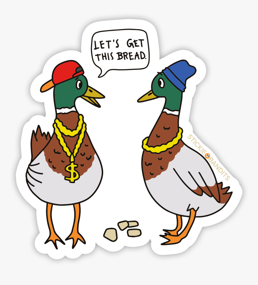 Lets Get This Bread Sticker, HD Png Download, Free Download