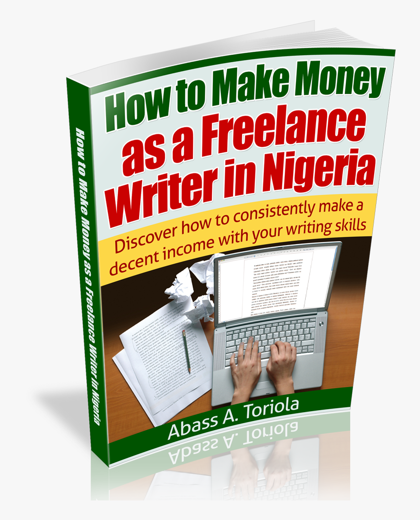 How Make Money Online Freelance Writer Nigeria - Book, HD Png Download, Free Download