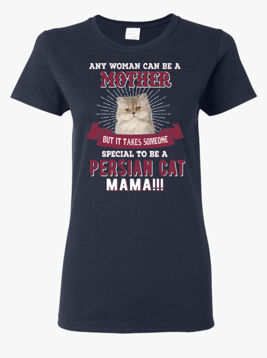 Great Persian T Shirt Any Woman Can Be A Mother Persian - Barrel Racing Shirts, HD Png Download, Free Download