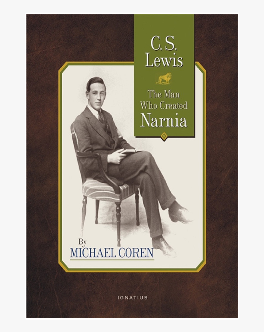 C - S - Lewis - The Man Who Created Narnia By Michael - Sitting, HD Png Download, Free Download