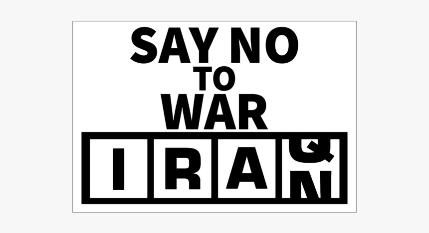 Say No To War Iraq Iran Sign - Iraq Iran Bumper Sticker, HD Png Download, Free Download