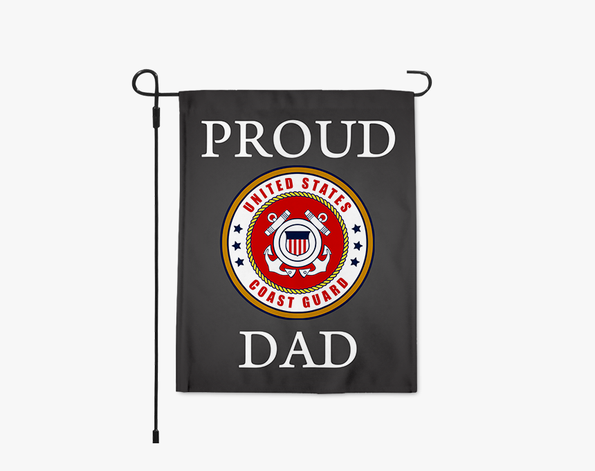 Proud Coast Guard Dad Garden Flag"
title="proud Coast - Coast Guard Flag, HD Png Download, Free Download