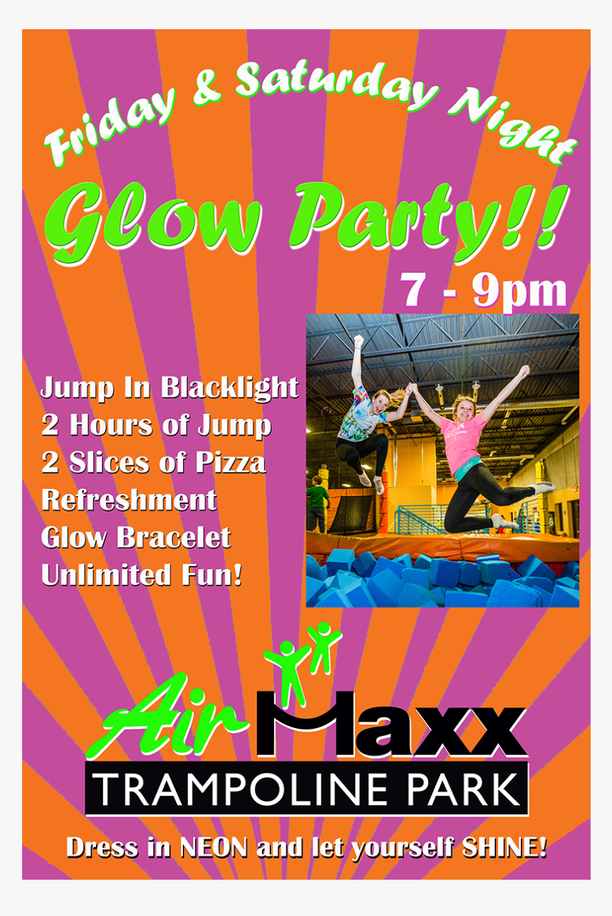 Friday & Saturday Night Glow Party - Airmaxx, HD Png Download, Free Download