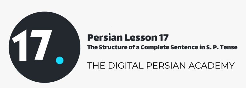 Persian Lesson 17 The Structure Of A Complete Sentence - Lj, HD Png Download, Free Download