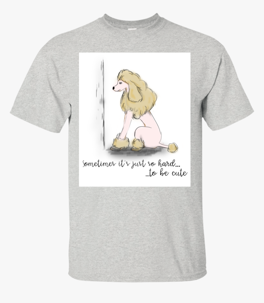 Sometime It"s Just So Hard To Be Cute T Shirt"
 Class= - Offensive Christmas T Shirt, HD Png Download, Free Download