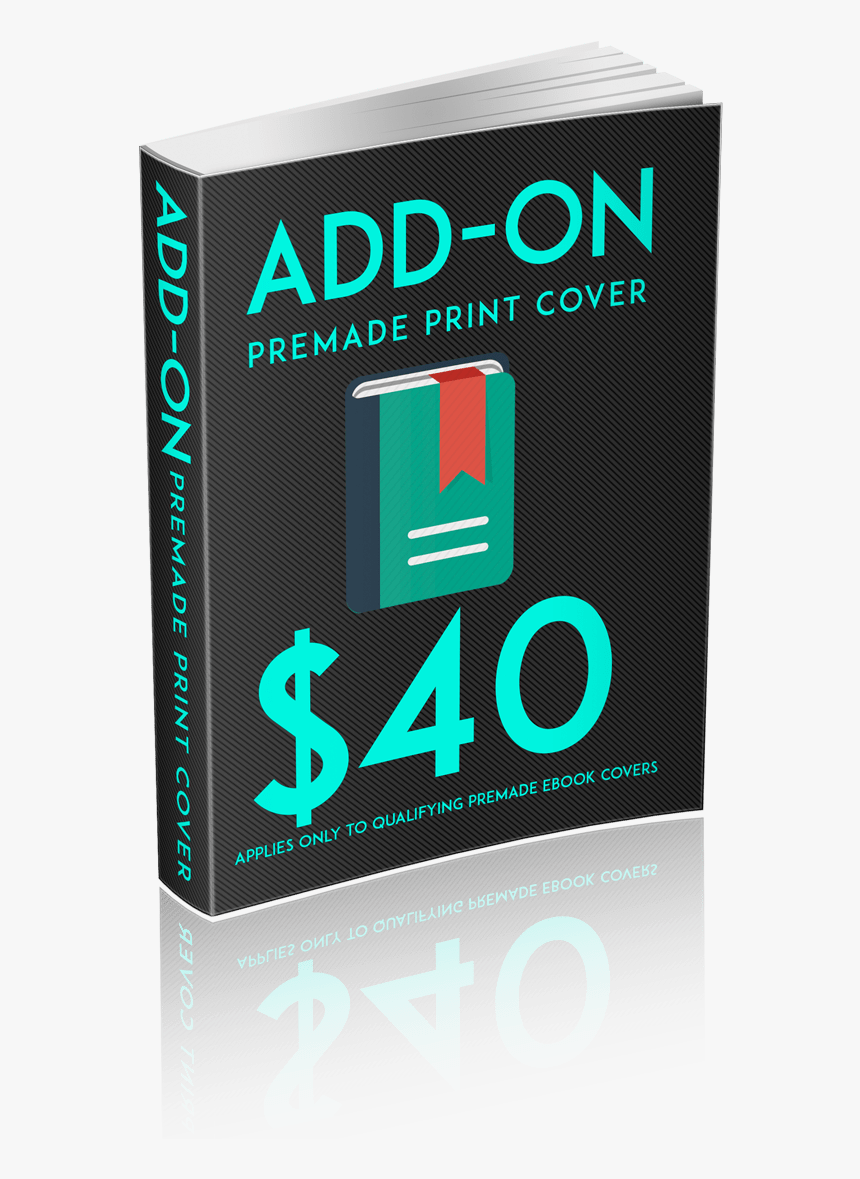 Add-on A Print Cover When You Purchase A Premade Ebook - Graphic Design, HD Png Download, Free Download