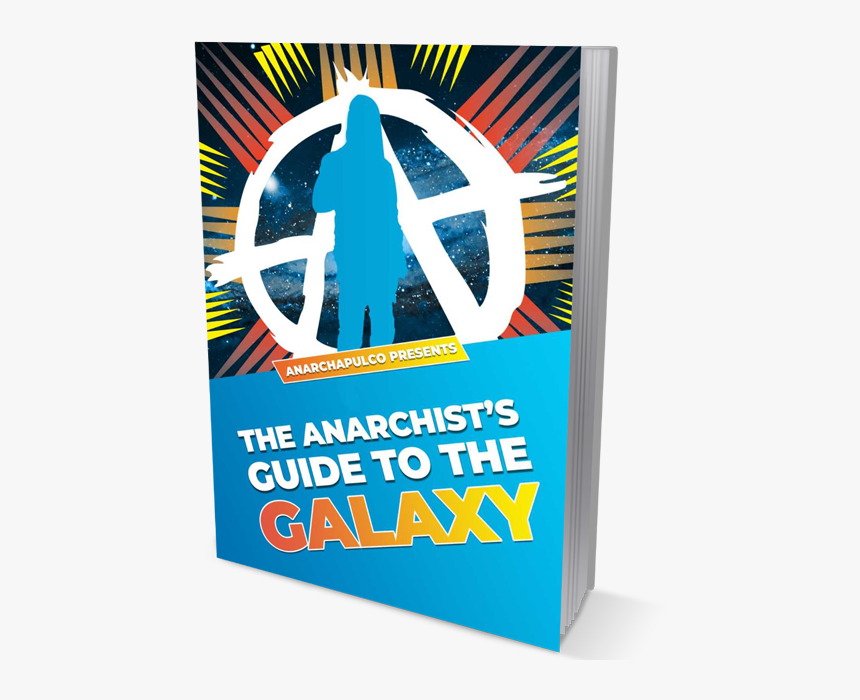 Anarchist Guide To The Galaxy - Graphic Design, HD Png Download, Free Download