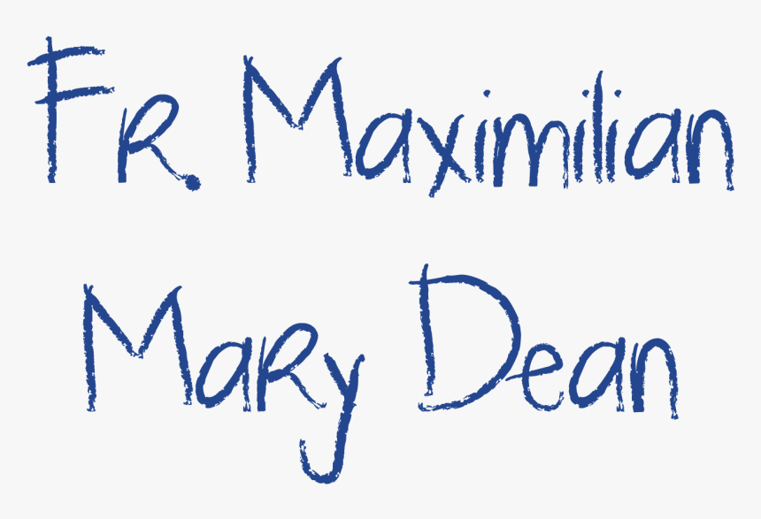 Maximilian Mary Dean - Calligraphy, HD Png Download, Free Download