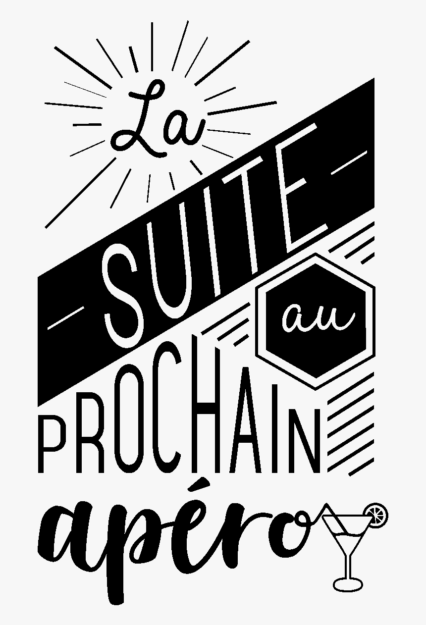 Sticker Citation La Suite Au Prochain Apero Ambiance - Cashew, HD Png Download, Free Download