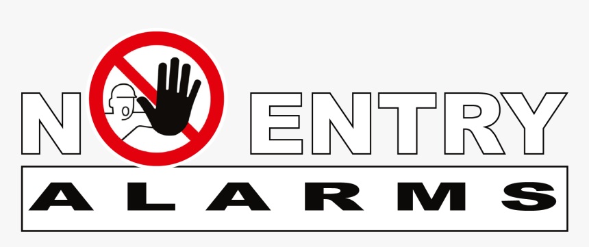 No Entry Alarms - Sign, HD Png Download, Free Download