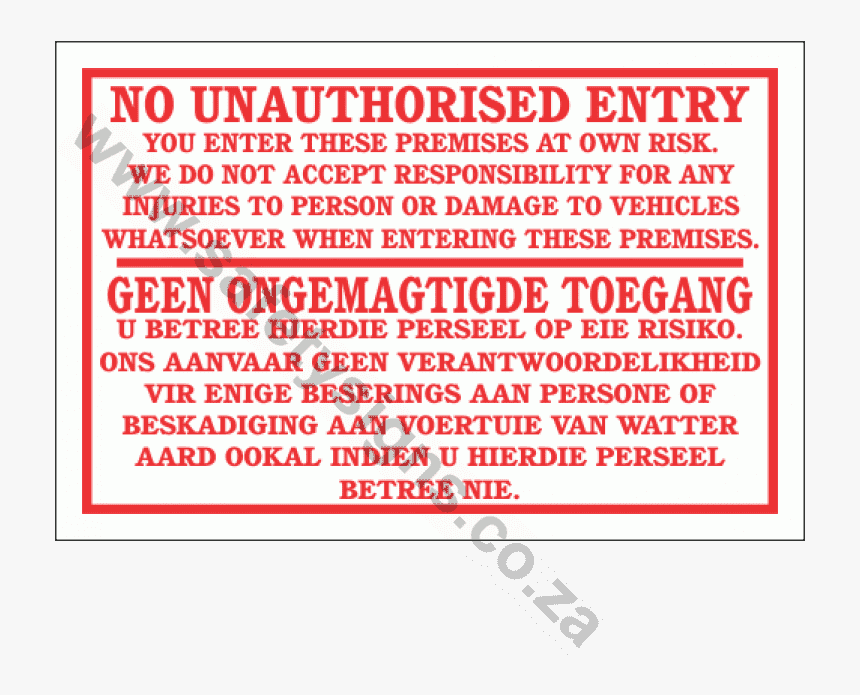 No Unauthorised Entry Disclaimer Sign - Betree Hierdie Perseel Op Eie Risiko, HD Png Download, Free Download