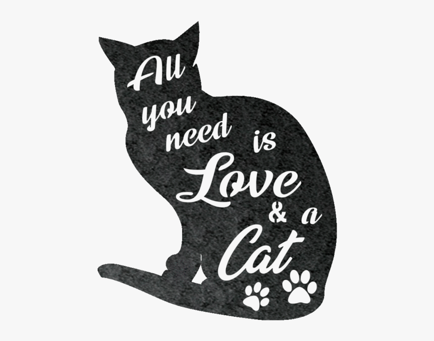 All You Need Is Love And A Cat Steel Wall Sign - Black Cat, HD Png Download, Free Download