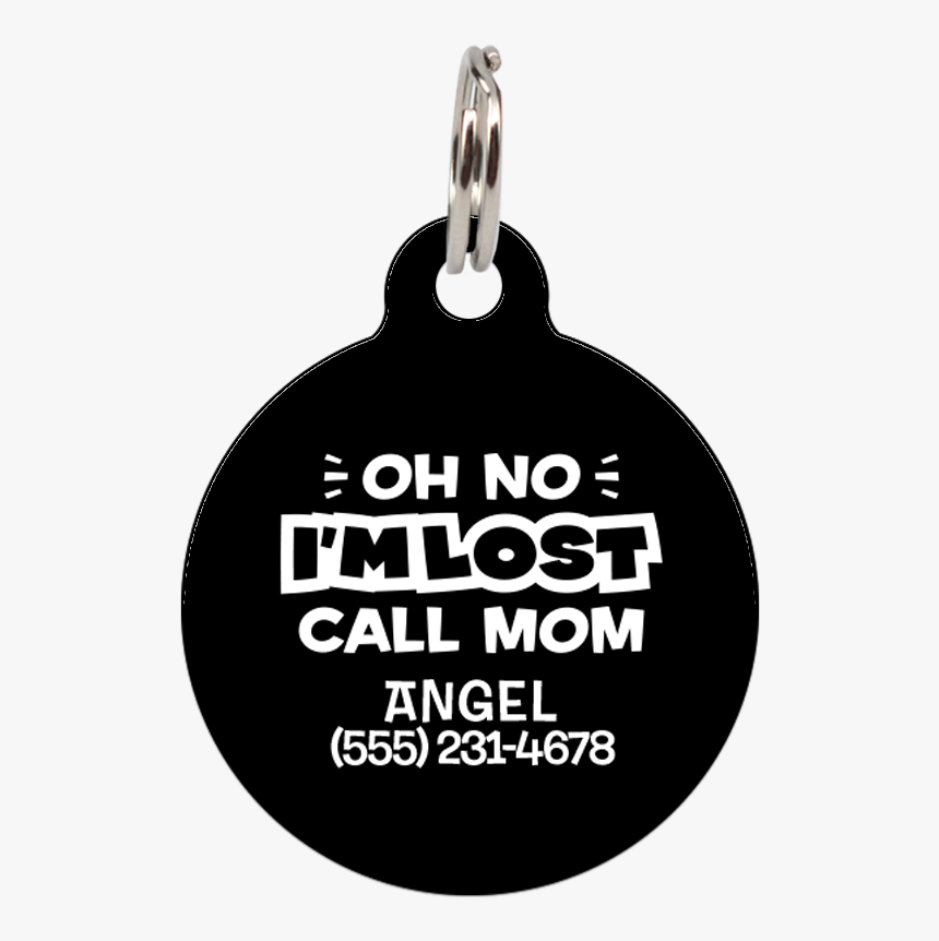 Black Oh No I"m Lost Call Mom Funny Dog Id Tag"
 Class="lazyload - Pendant, HD Png Download, Free Download