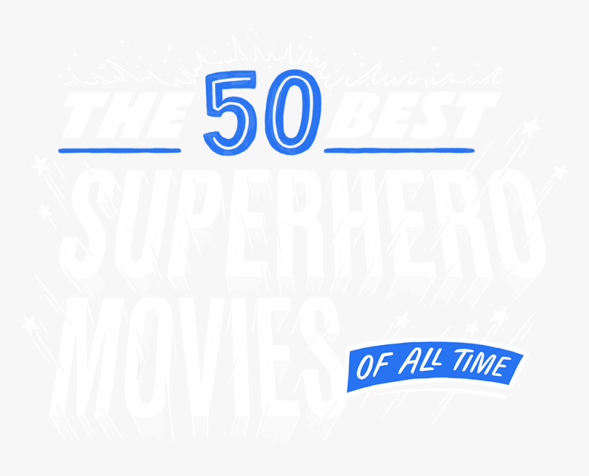 The 50 Best Super Hero Movies - Illustration, HD Png Download, Free Download