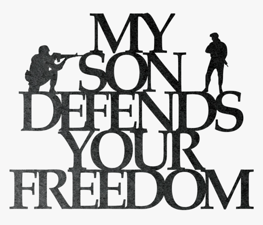 My Son Defends Your Freedom - Silhouette, HD Png Download, Free Download