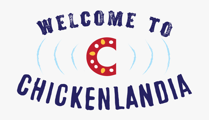 Welcome To Chickenlandia - Circle, HD Png Download, Free Download