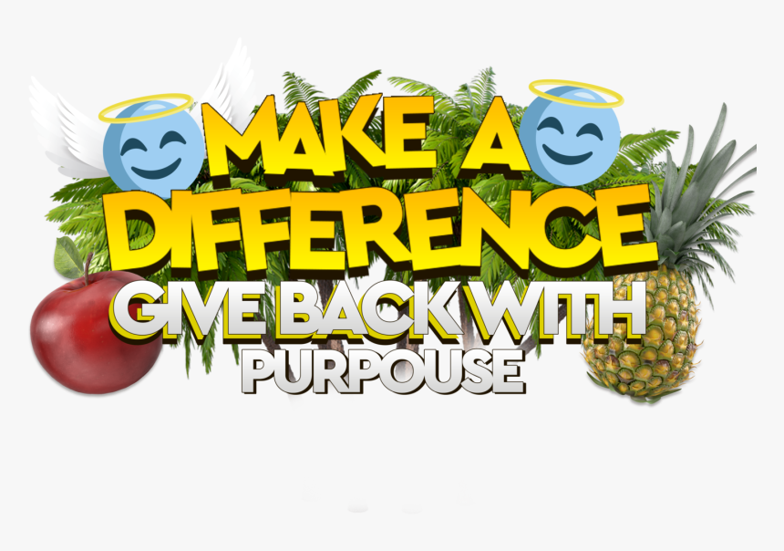 Make A Diference Give Back With Purpouse - Pineapple, HD Png Download, Free Download