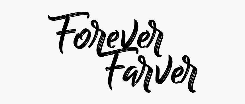 Forever Farver - Calligraphy, HD Png Download, Free Download