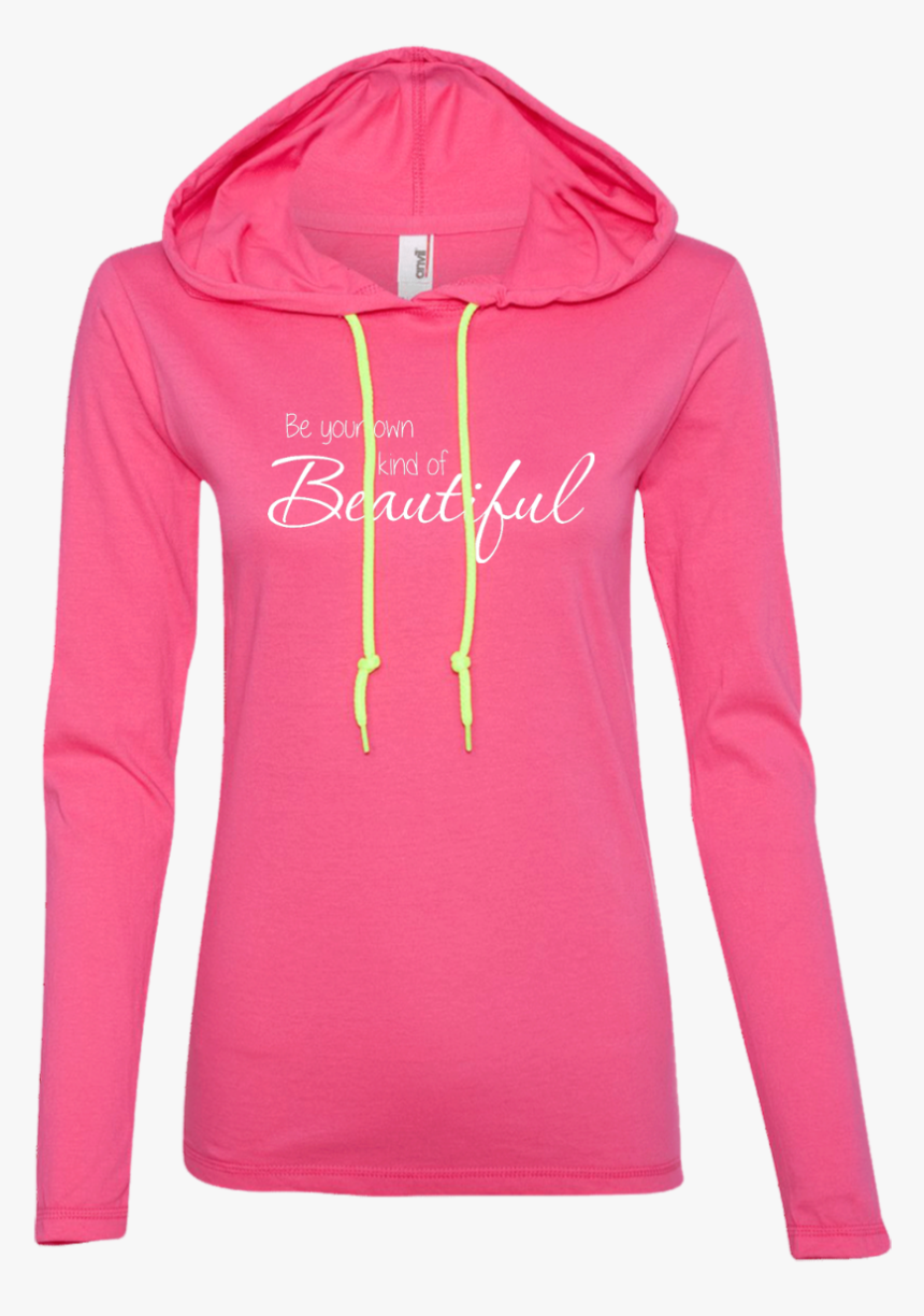 Be Your Own Kind Of Beautiful Ladies T-shirt Hoodie - T-shirt, HD Png Download, Free Download