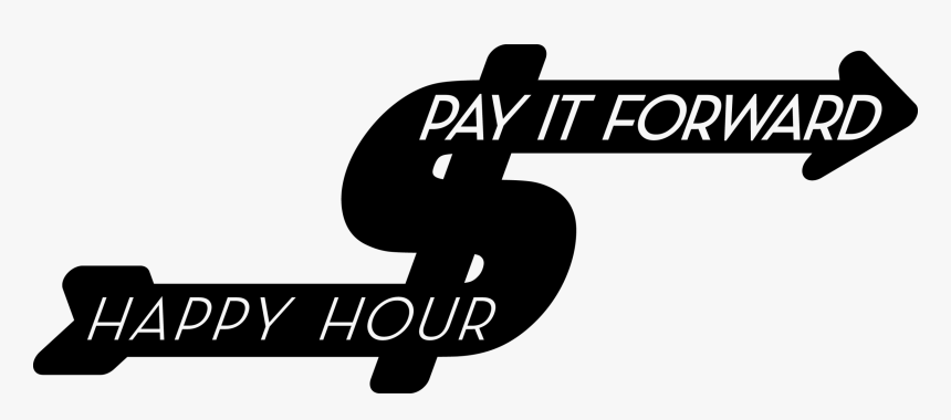 Pay It Forward Happy Hour For Unanimous Jury Coalition - Graphic Design, HD Png Download, Free Download