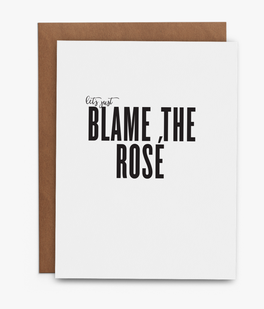 Let"s Just Blame The Rosé - Greeting Card, HD Png Download, Free Download