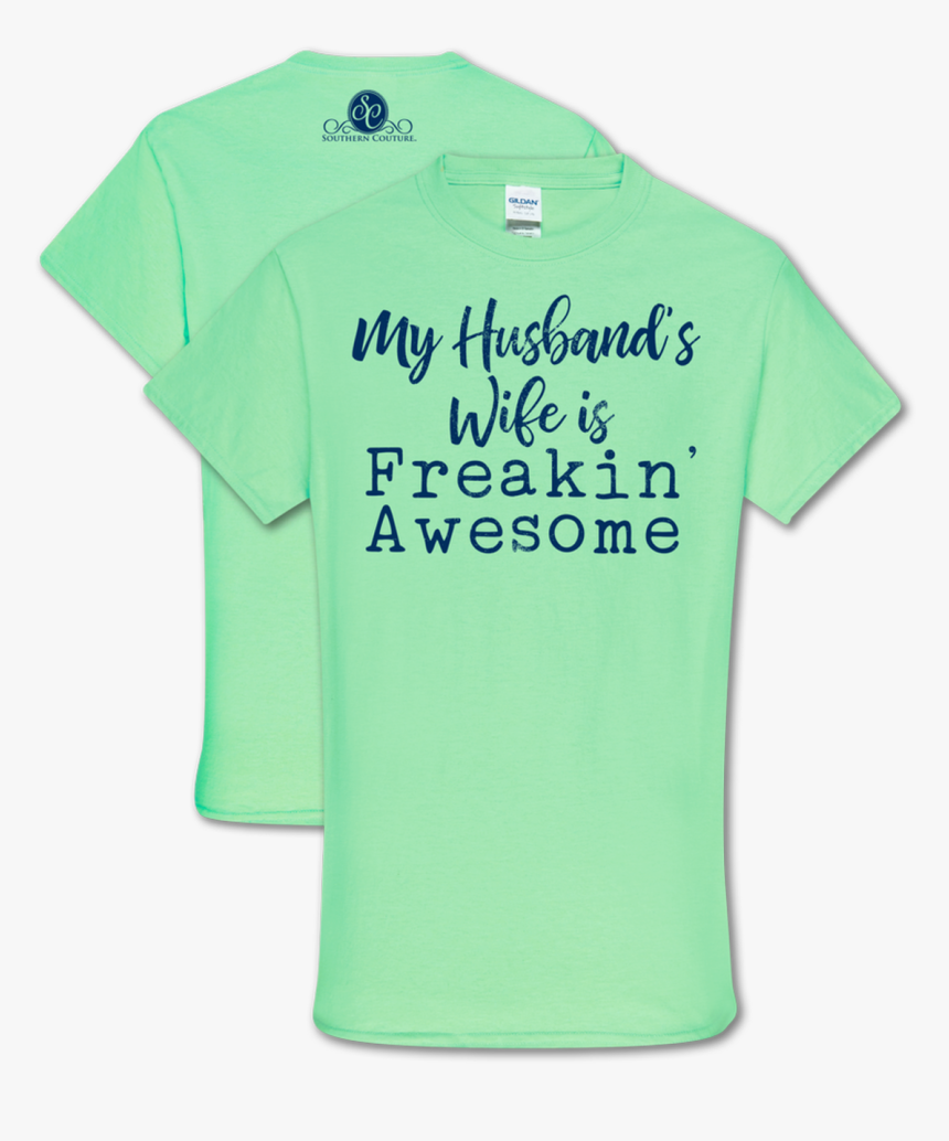 Southern Couture Husband"s Wife Mint Green - Active Shirt, HD Png Download, Free Download