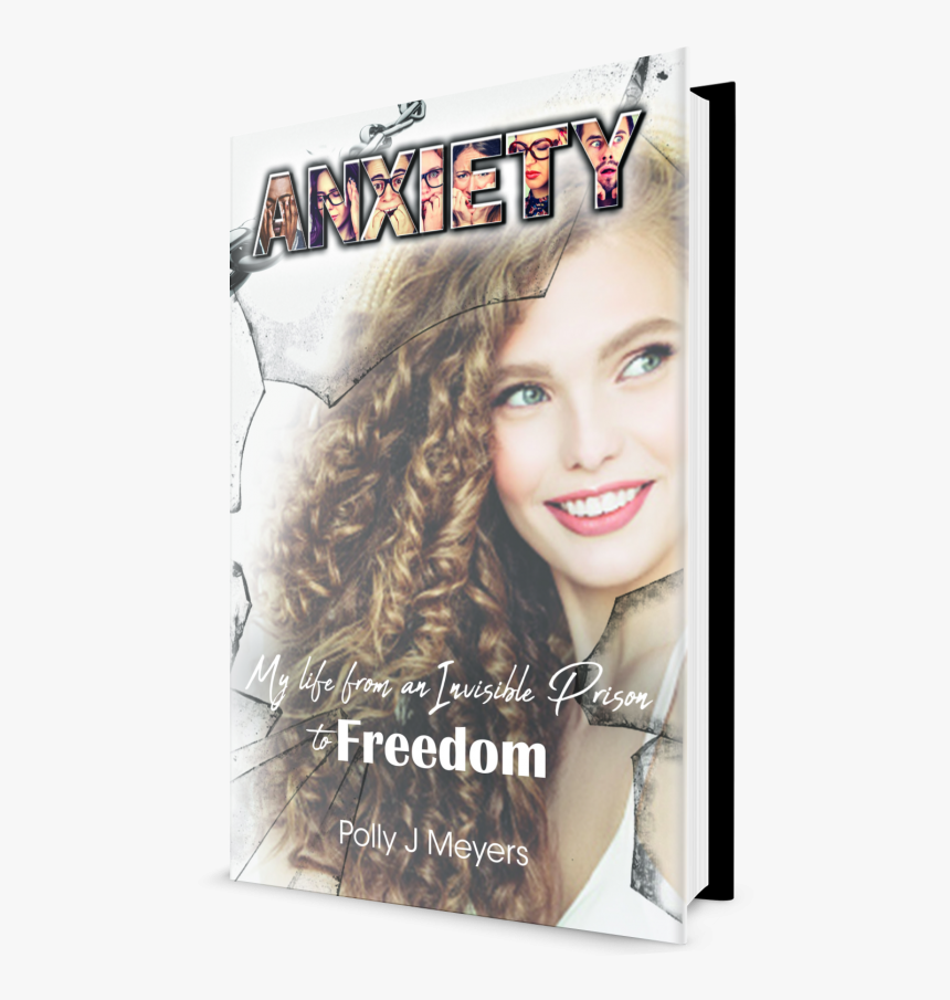 Anxiety-my Life From An Invisible Prisonto Freedom - Blond, HD Png Download, Free Download