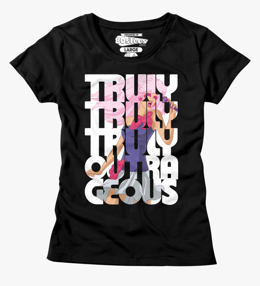 Junior Truly Outrageous Jem Shirt - Truly Truly Truly Outrageous, HD Png Download, Free Download