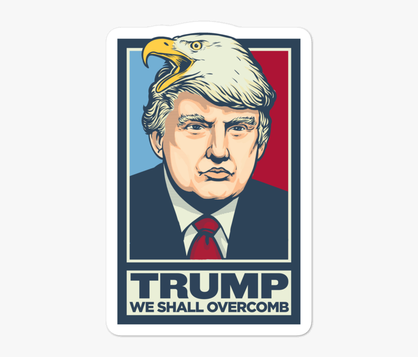 Trump We Shall Overcomb Eagle Hair Stickers - Political Propaganda Trump, HD Png Download, Free Download