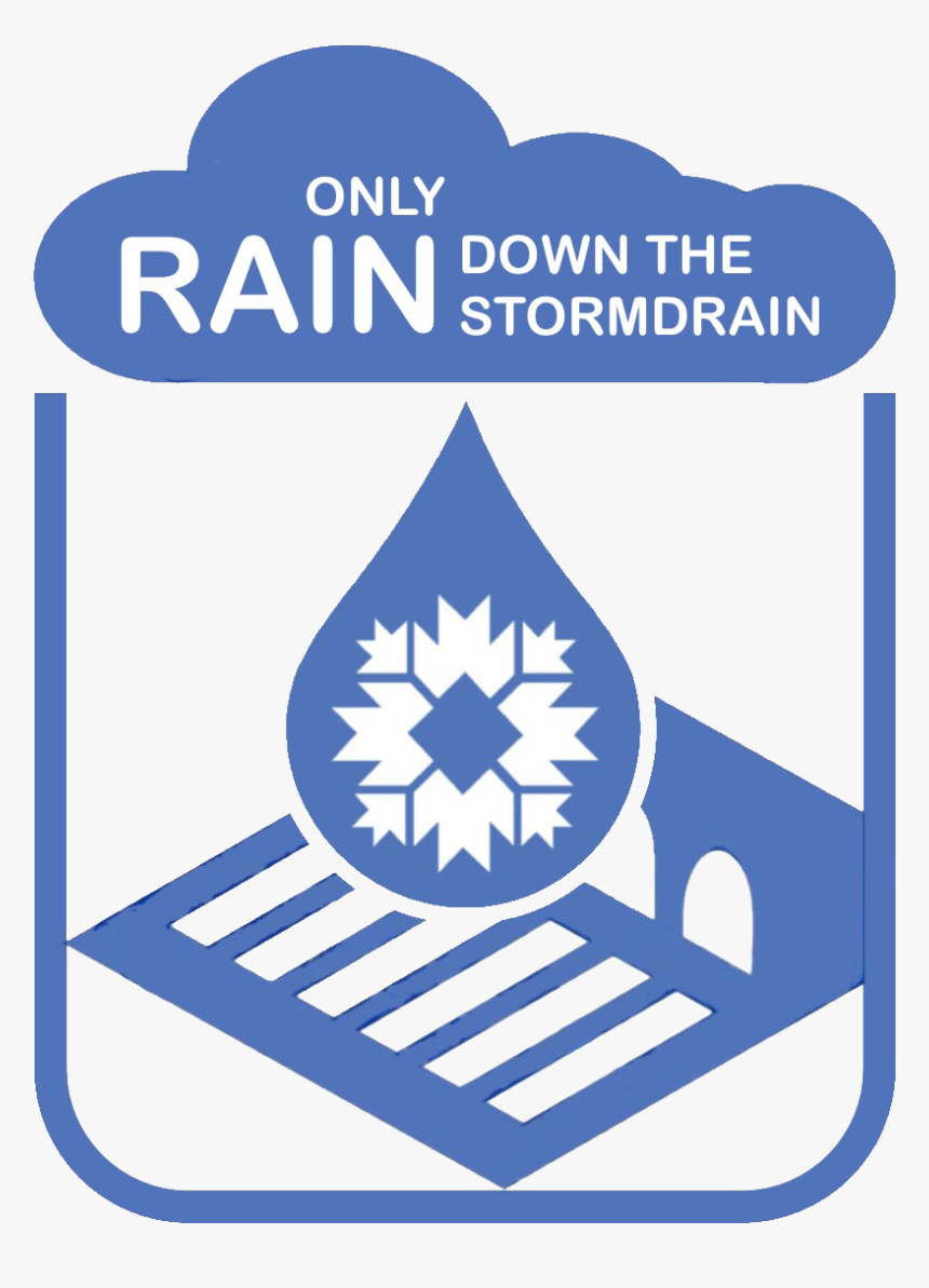 Only Rain Should Go Down The Storm Drains - Emblem, HD Png Download, Free Download