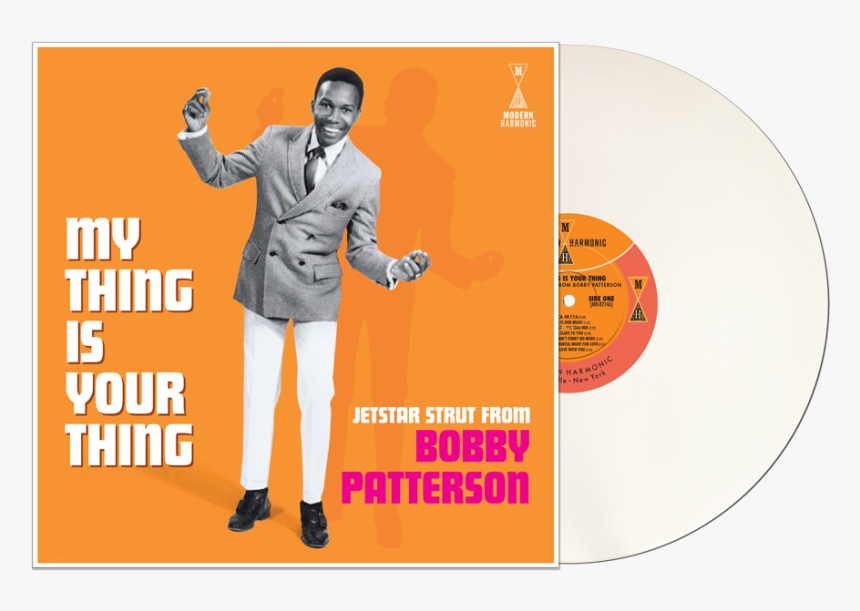 Bobby Whiterecord Ps - Bobby Patterson My Thing Is Your Thing Jetstar Strut, HD Png Download, Free Download