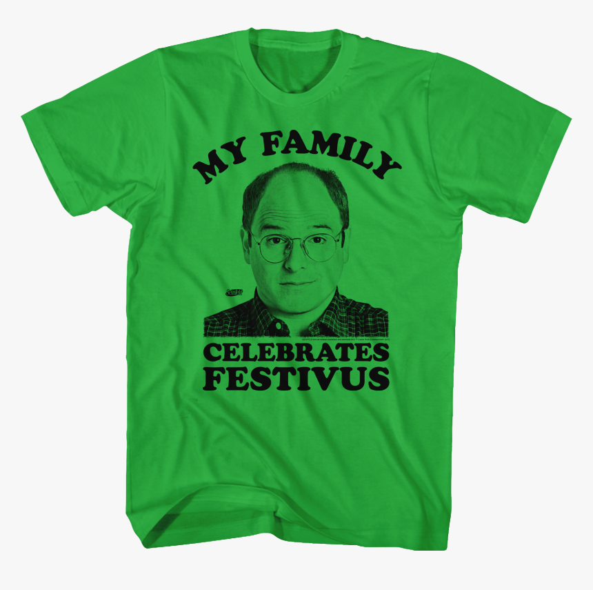 My Family Celebrates Festivus Seinfeld T-shirt - T Shirt, HD Png Download, Free Download