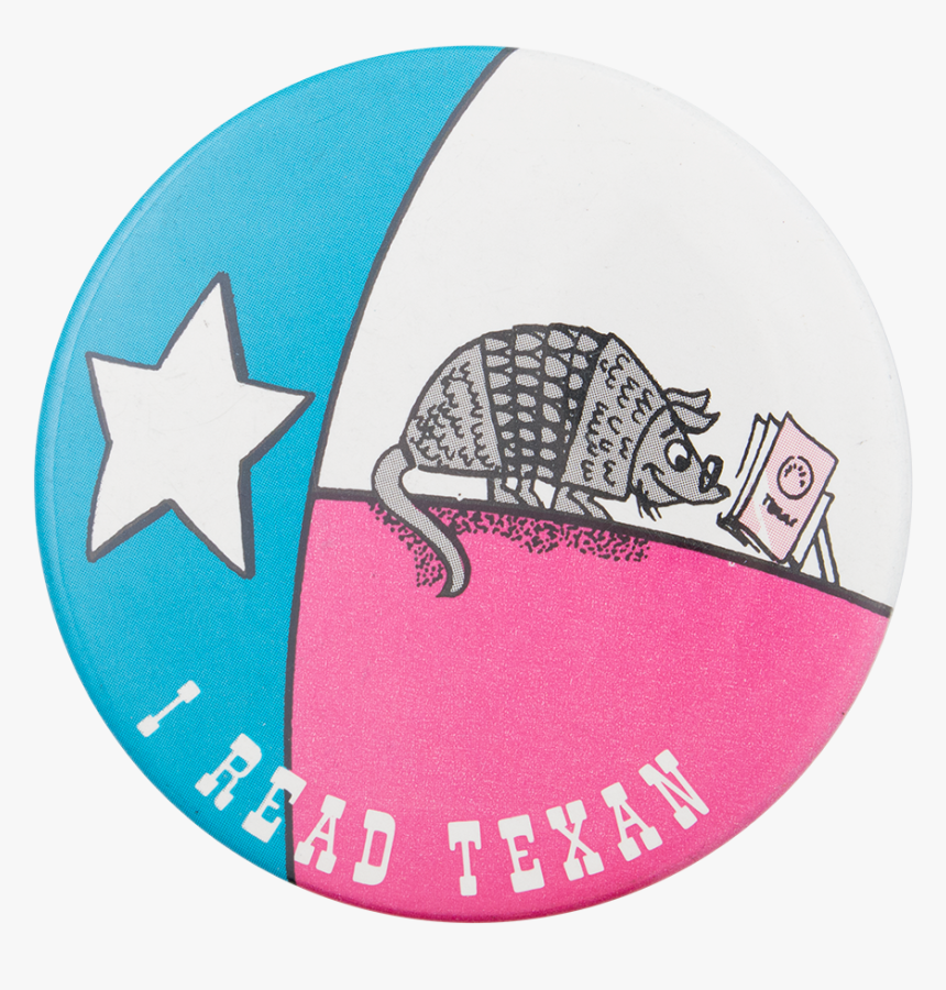 I Read Texan Cause Button Museum - Emblem, HD Png Download, Free Download
