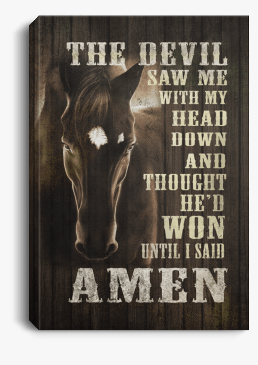 Devil Saw Me With My Head Down Amen, HD Png Download, Free Download