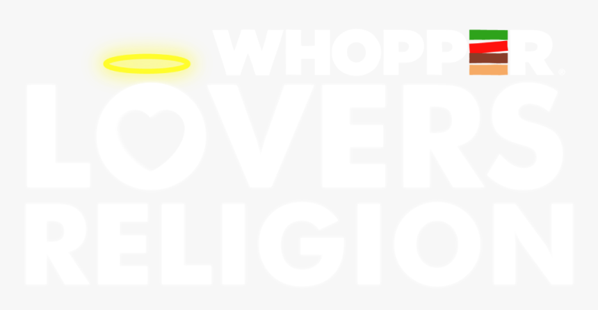 Whopper Lovers Religion - Sign, HD Png Download, Free Download
