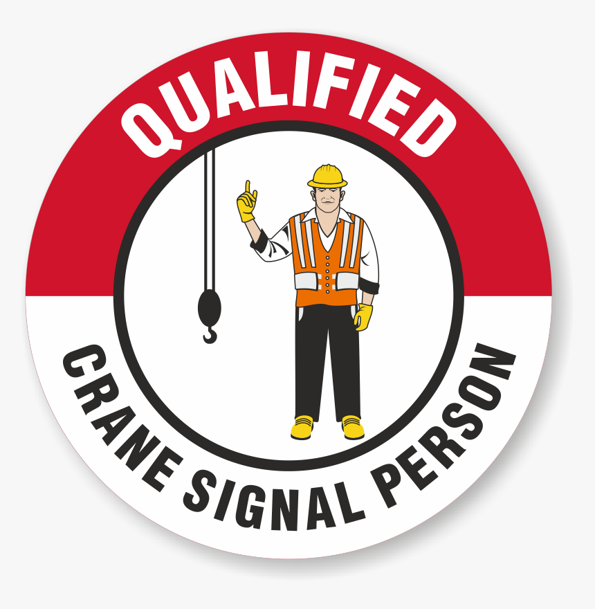 Qualified Crane Signal Person, HD Png Download, Free Download