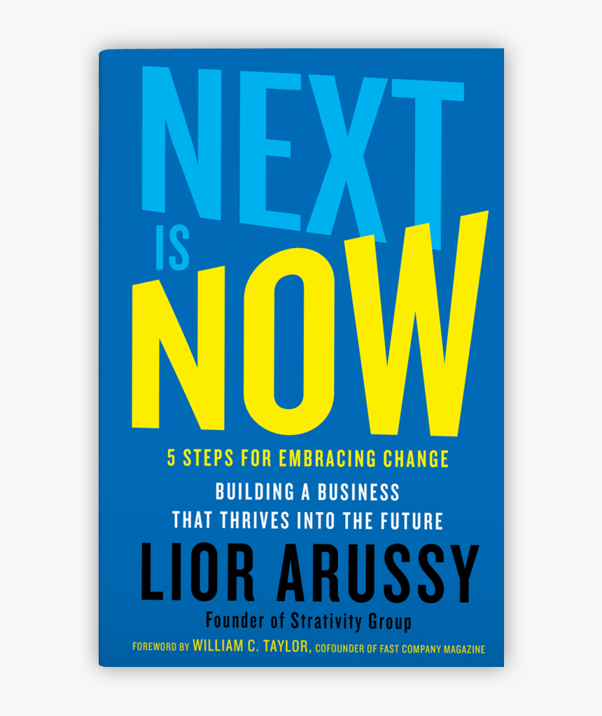 Transparent Fast Company Png - Next Is Now Lior Arussy, Png Download, Free Download